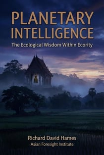 Planetary Intelligence: The Ecological Wisdom Within Ecority