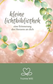 kleine Lichtbibliothek - eine Erinnerung  des Herzens an dich