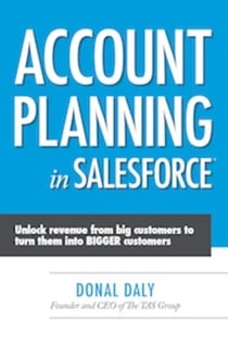 Account Planning in Salesforce - Unlock Revenue from Big Customers to Turn Them into BIGGER Customers