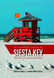 Illustrated History of Siesta Key - The Story of America's Best Beach