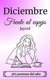Diciembre - frente al espejo - 365 Poemas del año, #12