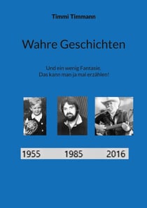 Wahre Geschichten - Und ein wenig Fantasie