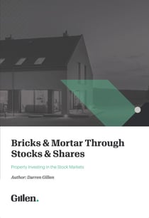 Bricks & Mortar through Stocks & Shares - Property Investing in the Stock Markets