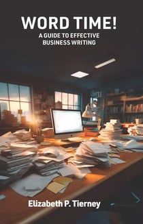 Word Time! - A Guide to Effective Business Writing