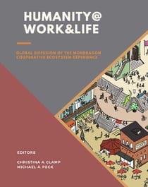 Humanity @ Work & Life - Global Diffusion of the Mondragon Cooperative Ecosystem Experience