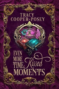 Even More Time Kissed Moments - Kiss Across Time, #11.2