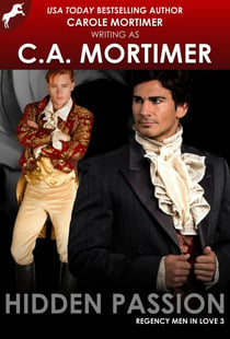 Hidden Passion (Regency Men in Love 3) - Regency Men in Love by C A Mortimer, #3