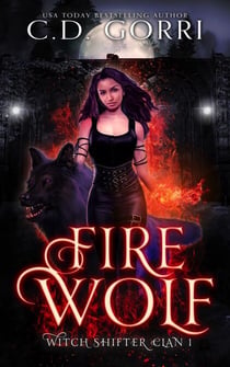 Fire Wolf: Hexen-Gestaltwandler-Clan Buch 1 - Der Clan der Hexenwandler, #1