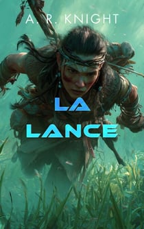 La Lance - L'Épopée Céleste, #0