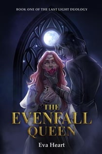 The Evenfall Queen - The Last Light Duology, #1