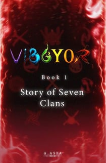 VIBGYOR Book 1: Story of Seven Clans - VIBGYOR, #1