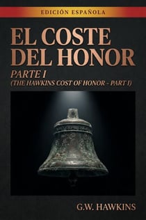 El Coste del Honor Parte I - Trilogía: El Coste del Honor, #1