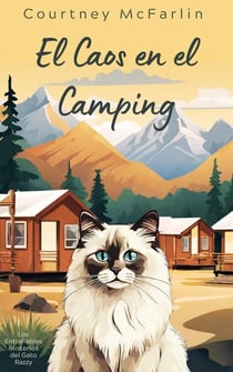El Caos en el Camping - Los Entrañables Misterios del Gato Razzy, #9