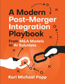 A Modern Post-Merger Integration Playbook - From M&A Models to AI Solutions