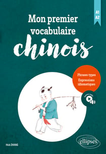 Mon premier vocabulaire chinois - A1-A2