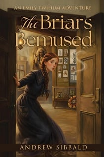 The Briars Bemused - Emily Twillum Adventures, #1