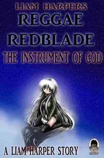 Reggae Redblade: The Instrument of God. - Reggae Redblade, #1