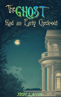 The Ghost Had an Early Check-Out