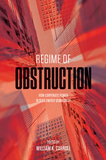 Regime of Obstruction - How Corporate Power Blocks Energy Democracy