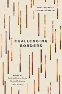 Challenging Borders - Contingencies and Consequences