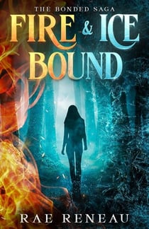Fire & Ice Bound - The Bonded Saga, #1