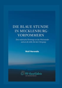 Die blaue Stunde in Mecklenburg-Vorpommern - Eine malerische Hommage an das Miteinander und an die stille Zeit des Übergangs.