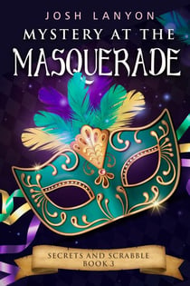 Mystery at the Masquerade: An M/M Cozy Mystery - Secrets and Scrabble, #3