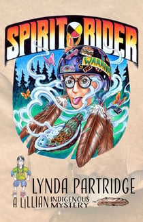 Spirit Rider - A Lillian Indigenous Mystery