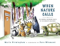 When Nature Calls - The Unusual Bathroom Habits of the World's Creatures