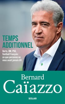 Bernard Caïazzo, temps additionnel