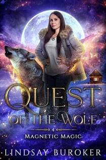 Quest of the Wolf - Magnetic Magic, #4