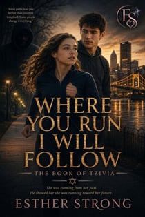 Where You Run I Will Follow: The Book of Tzivia
