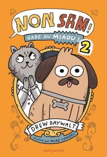 Non, Sam ! tome 2 - Gare au Miaou