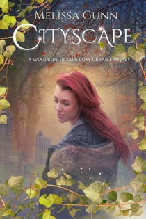 Cityscape - Woodside Dryads Cosy Urban Fantasy, #2