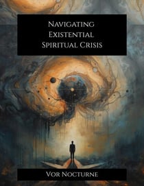 Navigating Existential Spiritual Crisis