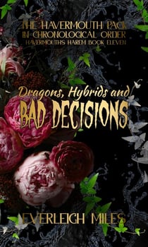 Dragons, Hybrids and Bad Decisions - Havermouth's Harem, #11