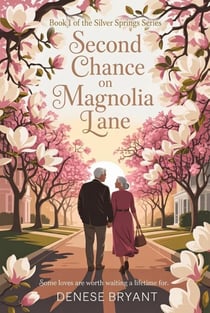 Second Chance on Magnolia Lane - The Silver Springs Series, #1
