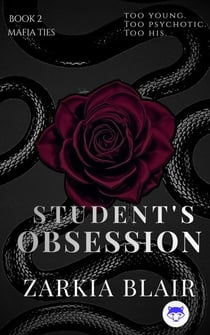 Student's Obsession: A Dark MM Mafia Romance - Mafia Ties, #2