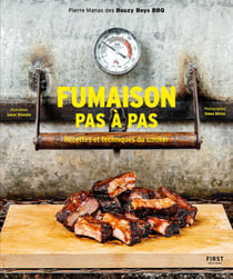 Fumaison pas à pas - Techniques et recettes pour fumoir à chaud