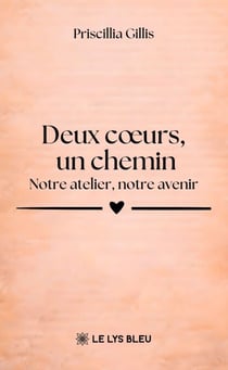 Deux cœurs, un chemin - Notre atelier, notre avenir