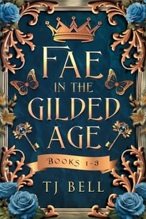 Fae in the Gilded Age Books 1-3 - Fae in the Gilded Age, #6