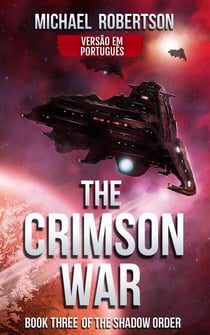 The Crimson War (VERSÃO EM PORTUGUÊS) - The Shadow Order (VERSÃO EM PORTUGUÊS), #3