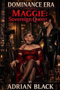 Maggie: Sovereign Queen - Dominance Era, #1