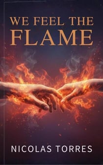 We Feel the Flame