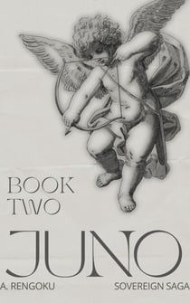 Juno Book Two - Sovereign Saga, #2