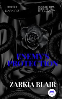 Enemy's Protection: A Dark MM Romance - Mafia Ties, #3