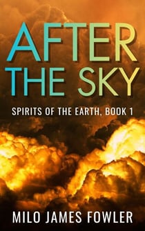 After the Sky - Spirits of the Earth, #1