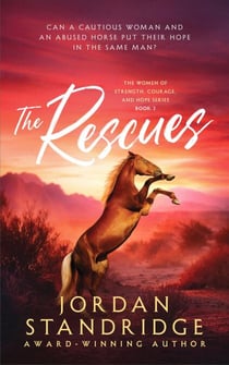 The Rescues - The Women of Strength, Courage, and Hope Series, #3