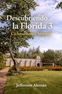 Descubriendo la Florida 3 - Descubriendo la Florida, #3