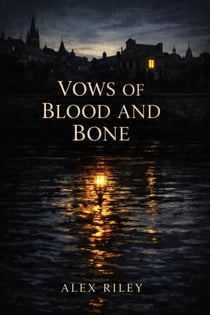 Vows of Blood and Bone